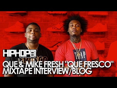 Que & Mike Fresh - ¿Que Fresco! (Vlog)