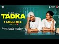 TADKA (Official Video) Gurdeep Mehndi | Amyra Dastur | Yeah Proof | King Ricky | Punjabi Song 2023
