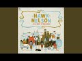 You Have What I Need - Hawk Nelson - Topic You Have What I Need