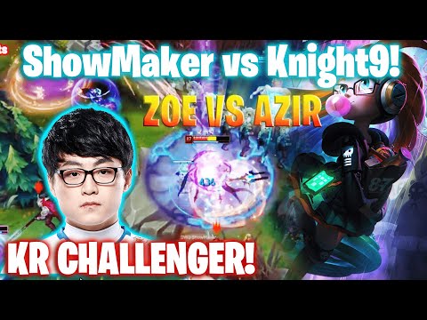 Top 1 Rank Hàn ShowMaker Đối đầu Best Mid LPL Knight9 | Zoe Mid vs Azir KR Challenger [13/07/2020]