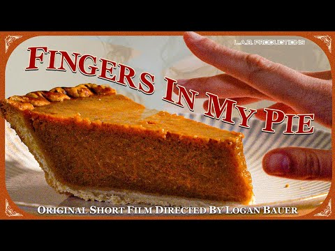 Fingers In My Pie
