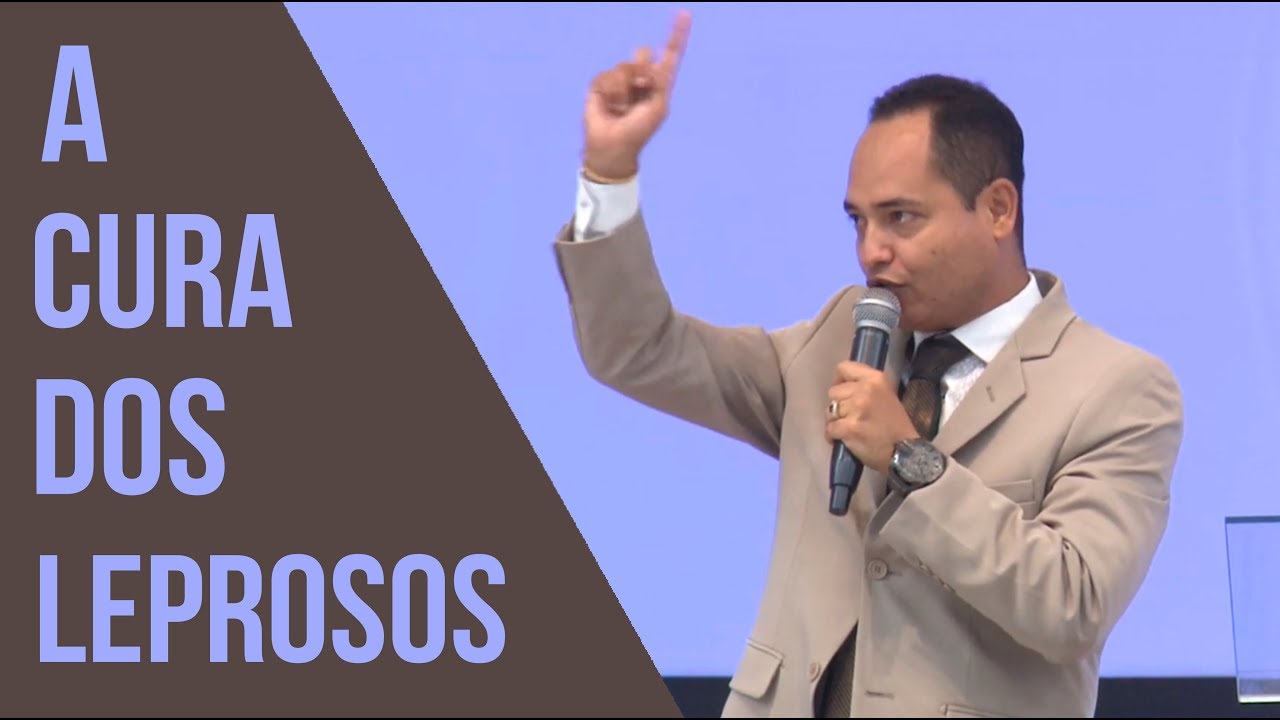 Pr. Raimundo Oliveira - A Cura dos Leprosos