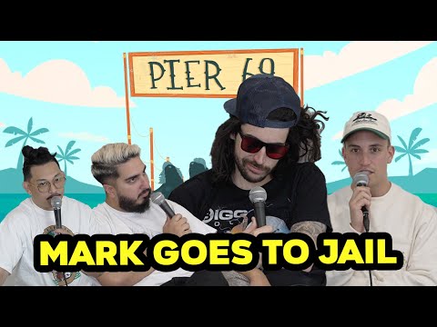 Mark is going to jail | Pier 69 Podcast