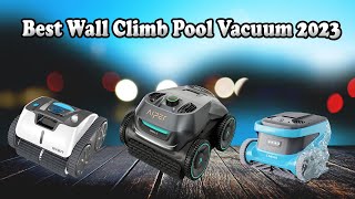 Best Wall Climb Pool Vacuum 2023 | Top 5 Best Wall Climb Pool Vacuum You Can Buy