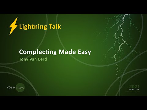 Complecting Made Easy - Tony Van Eerd [CppNow 2021]