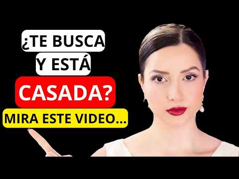 👀 QUE QUIERE DE TI una Mujer que TE BUSCA estando CASADA o CON NOVIO