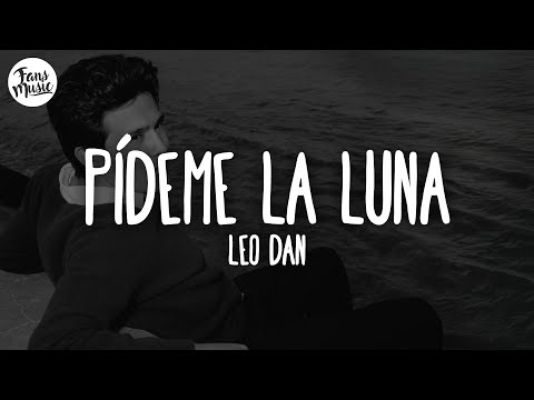 Leo Dan - Pídeme La Luna (Letra)