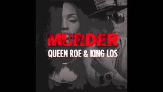 &quot;MURDER&quot; Queen Roe (LoLa Monroe) and King Los