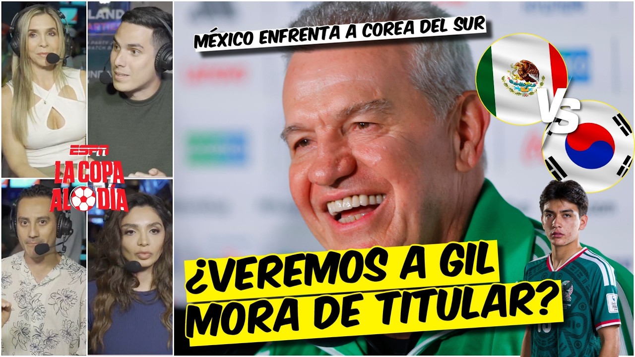 POLÉMICO: Gil Mora ES LENTO pero JAVIER AGUIRRE lo NECESITA ante COREA del SUR | La Copa Al Día