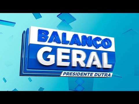 PROGRAMA BALANÇO GERAL DA TV CIDADE PRESIDENTE DUTRA - MA CANAL 7 / 13-03-2026