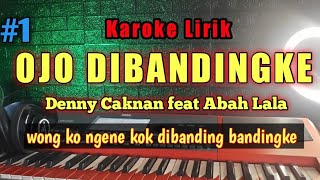 Download lagu OJO DIBANDINGKE Karoke koplo - Denny caknan feat Abah lala - wong ko ngene kok dibanding bandingke mp3