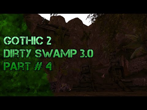 Ein bissel Ragen tut doch jeden gut! Gothic 2 Dirty Swamp 3.0 Part #4