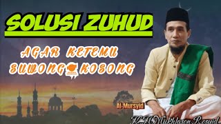 Download lagu SOLUSI ZUHUD, AGAR KETEMU SUWONG/KOSONG ~ Gus Mukhlason Rosyid mp3 Download lagu SOLUSI ZUHUD, AGAR KETEMU SUWONG/KOSONG ~ Gus Mukhlason Rosyid mp3