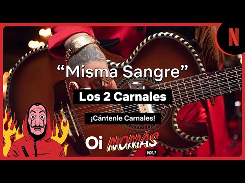 ¡Cántenle Carnales! Los Dos Carnales: Misma Sangre | Lyric Video Homenaje a La Casa de Papel