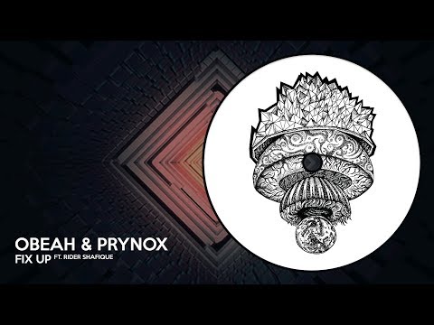 Obeah & Prynox - Fix Up ft. Rider Shafique