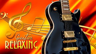 Best instrumental songs of all time Relaxing Guita