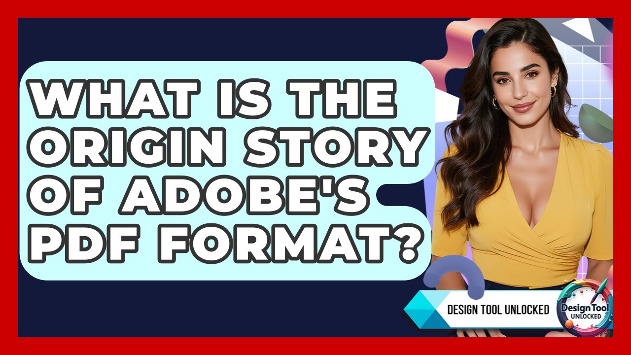 What Is The Origin Story Of Adobe's PDF Format? - Design Tool Unlocked