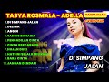 DI SIMPANG JALAN TASYA ROSMALA ADELLA DELIMA ANGIN TANGIS BAHAGIA PENGADILAN CINTA