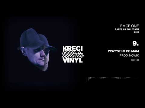 09. Emce One - Wszystko Co Mam - Outro [prod. Nowik]