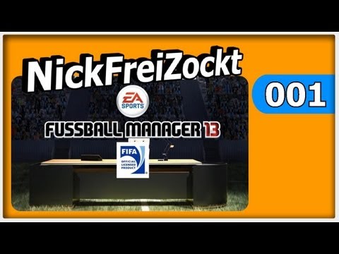 Let's Play: Fussball Manager 13 #001 [deutsch | HD | 3D Spiel] - Die Karriere im FM13 beginnt ...