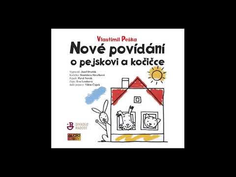 Vlastimil Peška -  Nové povídání o pejskovi a kočičce (Pohádka, Mluvené slovo | AudioStory)