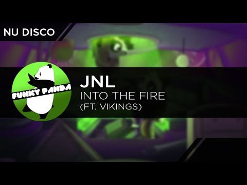 Nu Disco | JNL Feat. Vikings - Into The Fire