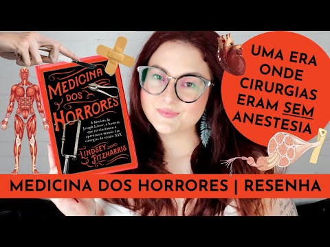 RESENHA MEDICINA DOS HORRORES | uma era onde cirurgias eram sem anestesia