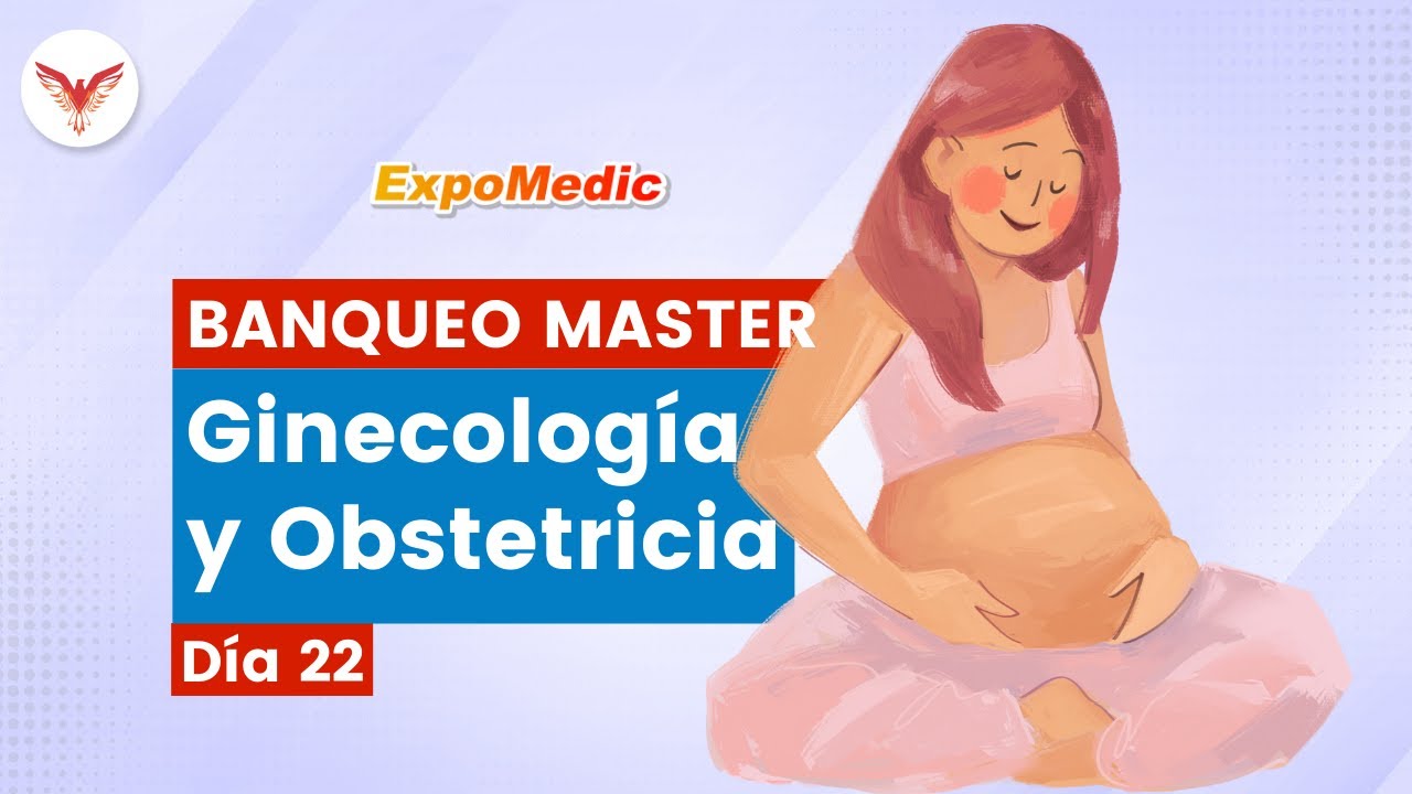 Día 22: Ginecología y Obstetricia - ExpoMedic 2021 | #Villamedic