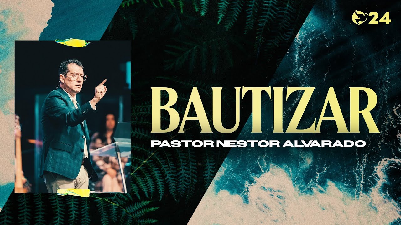 "Bautizar" — Pastor Nestor Alvarado