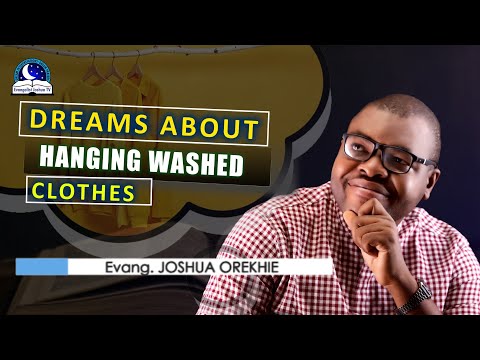 Dream About Hanging Washed Clothes - Meaning from Evangelist Joshua