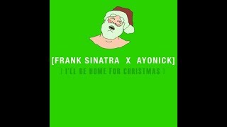 I&#39;ll Be Home For Christmas Remix - aYoNick