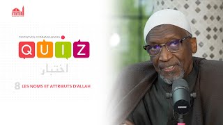 [Quiz] #8 - Les noms et attributs d'Allah