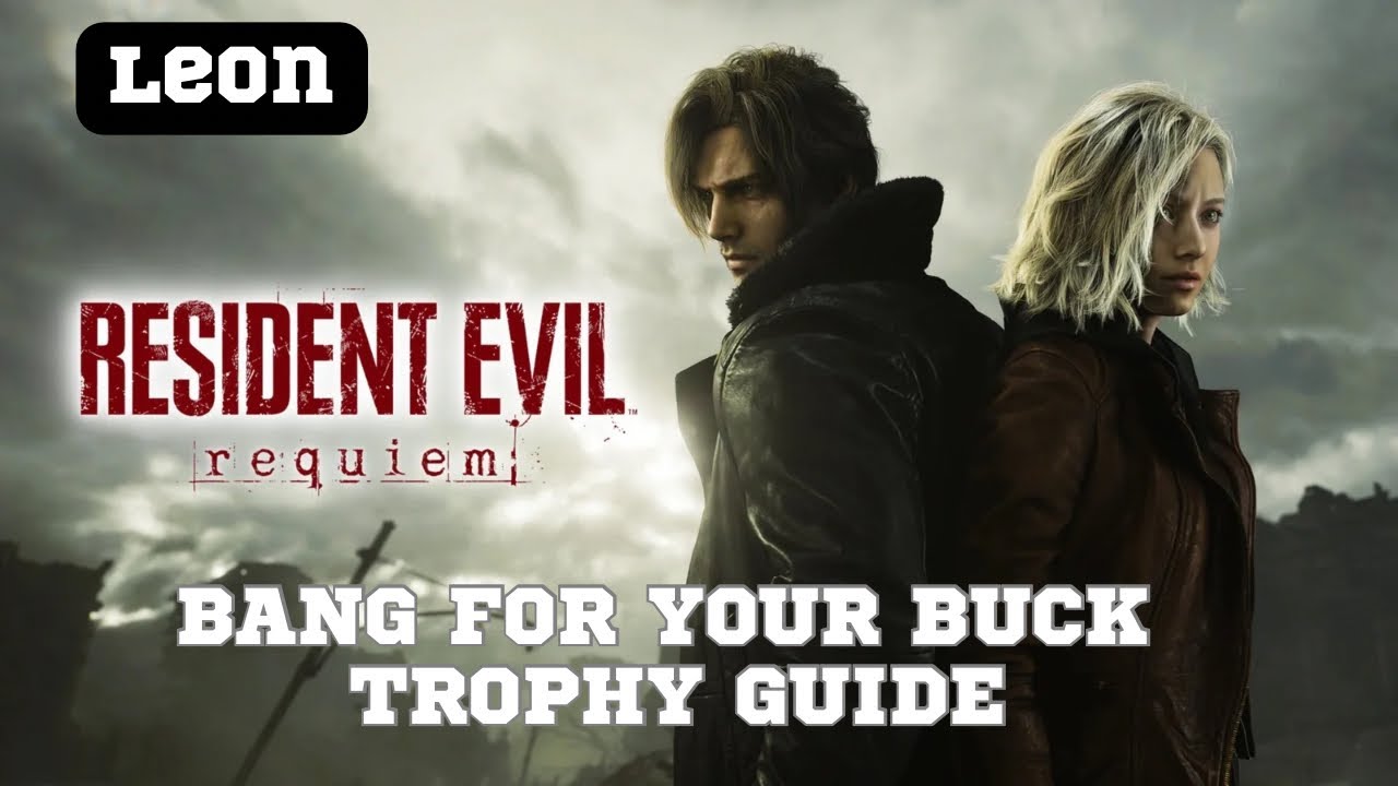 Resident Evil Requiem | Bang For Your Buck Trophy Guide