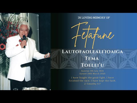 Funeral - Fetafune Lautofaoleali'ioaiga Tema Toelei’u
