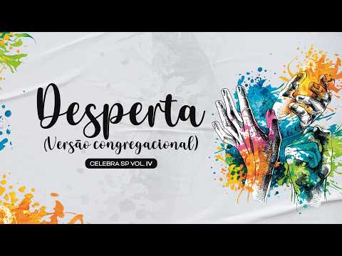 Desperta (congregacional) - Celebra SP