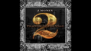 J Money - Really Really (Trapper Of The Year 2)