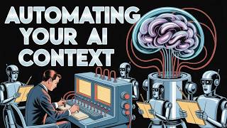 Automating Your AI Context