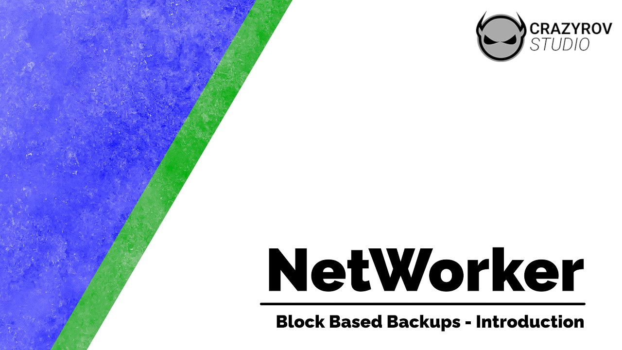 NetWorker Block Based Backup - Introduction