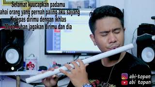 Download lagu Ku lepas Dengan Ikhlas - Abi Topan (cover lagu versi suling) mp3 Download lagu Ku lepas Dengan Ikhlas - Abi Topan (cover lagu versi suling) mp3
