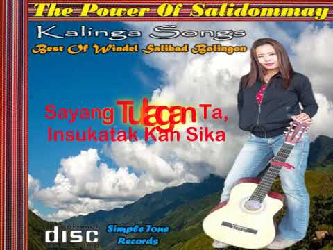 Sayang tulagan ta, insukatak kan sika- Windel Salibad