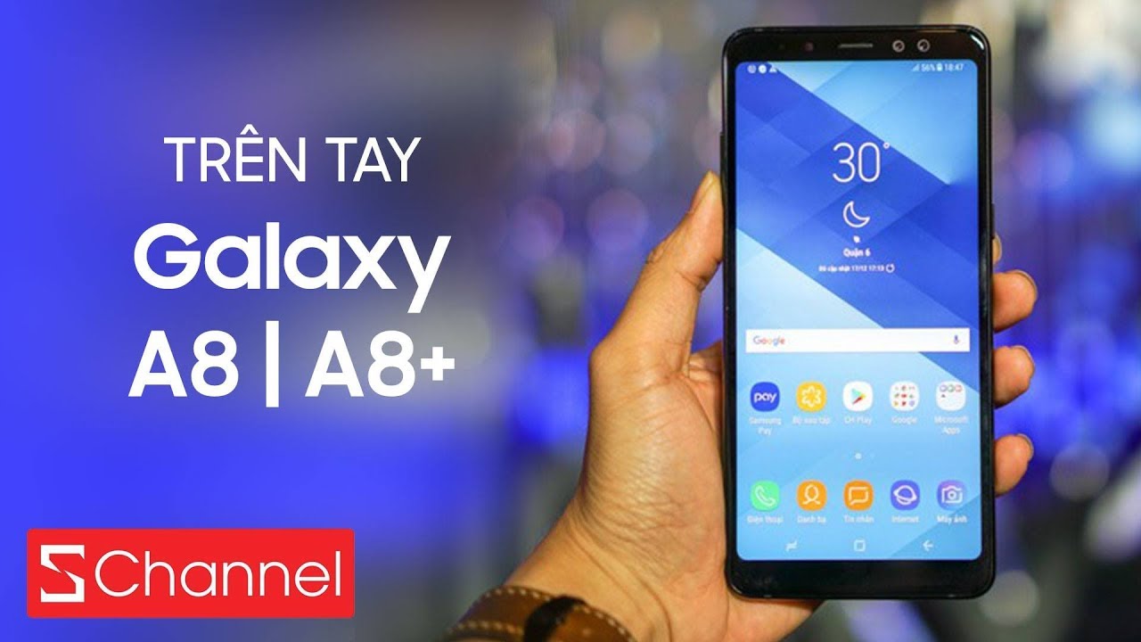Trên tay Galaxy A8 | A8+: Thừa hưởng thiết kế cao cấp từ Galaxy S8