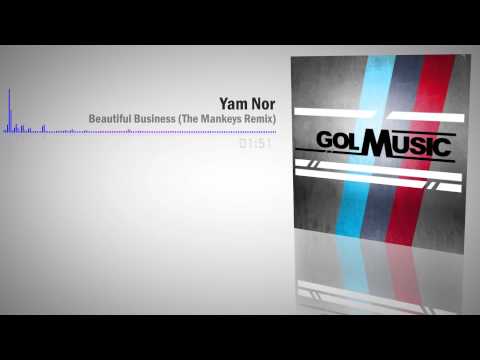 Yam Nor - Beautiful Business (The Mankeys Remix)