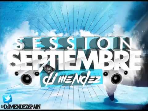 13. Session Septiembre 2013 Dj Méndez @DjMendezSpain