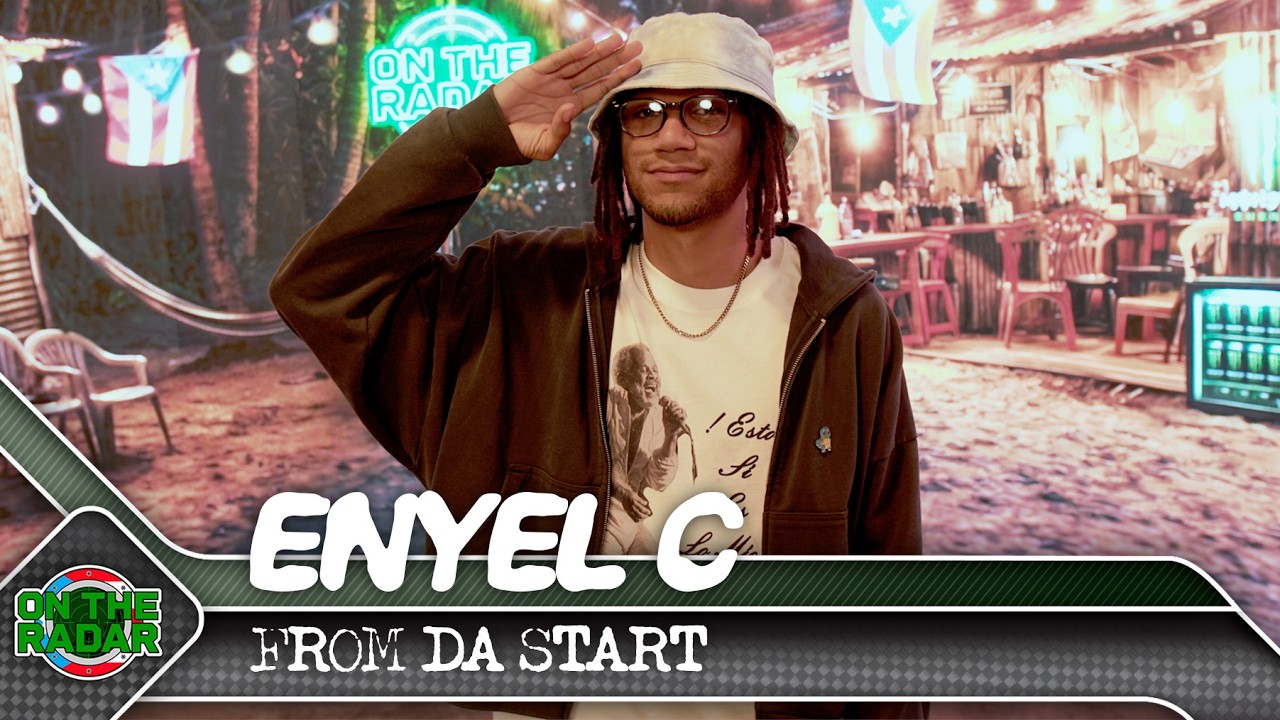 Enyel C "FROM DA START" | On The Radar Puerto Rico 🇵🇷