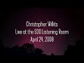 Christopher Willits - April 24, 2008 - Live at the 930 Listening Room - Louisville Kentucky