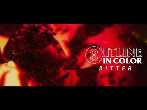Outline In Color - Bitter (Official Music Video)