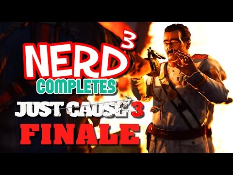 Nerd³ Completes... Just Cause 3 - Finale - Revolution