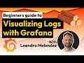 Beginners Guide Visualizing Logs Grafana