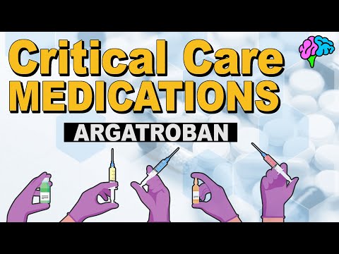 Argatroban - Critical Care Medication