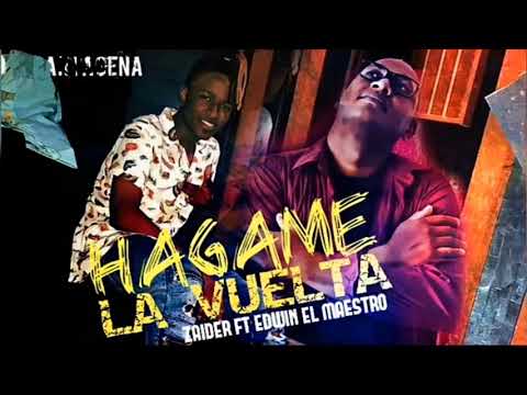 Edwin El Maestro Ft Zaider - Hagame La Vuelta (Original)